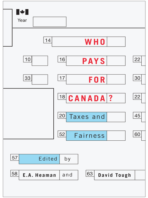 Title details for Who Pays for Canada? by E. A. Heaman - Available